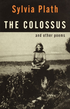 The Colossus: and Other Poems