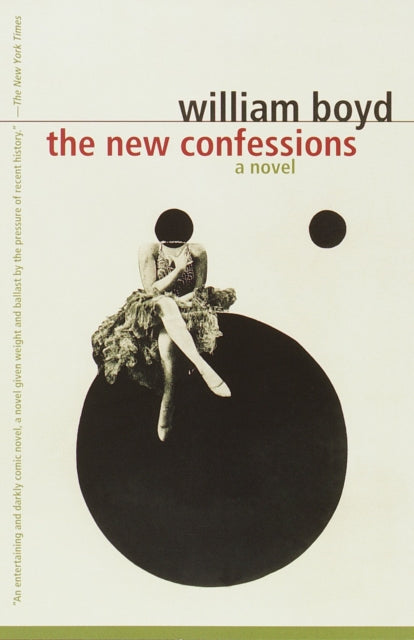 The New Confessions: A Novel