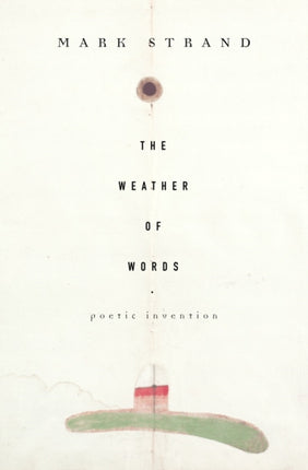 The Weather of Words: Poetic Inventions