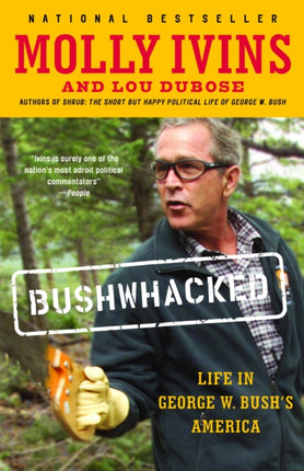 Bushwhacked: Life in George W. Bush's America