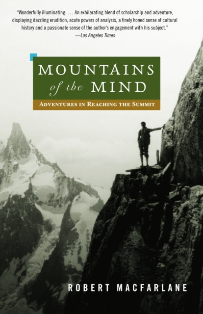 Mountains of the Mind: Adventures in Reaching the Summit