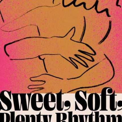 Sweet Soft Plenty Rhythm