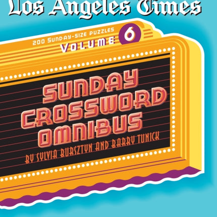 Los Angeles Times Sunday Crossword Omnibus, Volume 6