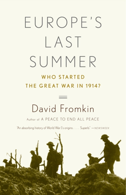 Europe's Last Summer: Who Started the Great War in 1914?