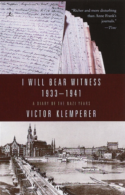 I Will Bear Witness, Volume 1: A Diary of the Nazi Years: 1933-1941