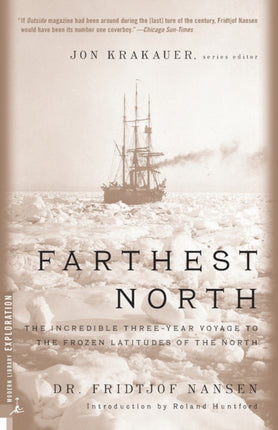 Farthest North The Incredible ThreeYear Voyage to the Frozen Latitudes of the North Exploration S