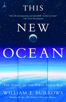 This New Ocean The Story of the First Space Age Modern Library