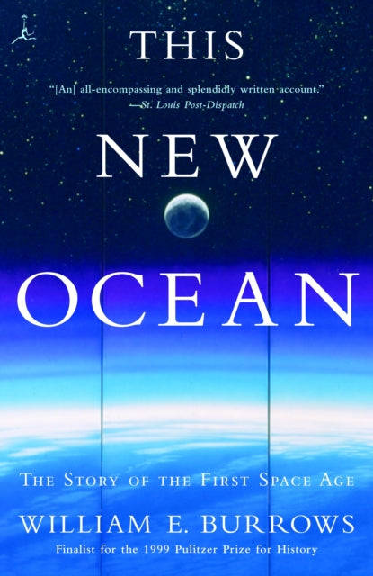 This New Ocean The Story of the First Space Age Modern Library