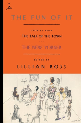 The Fun of It Stories from the Talk of the Town Modern Library