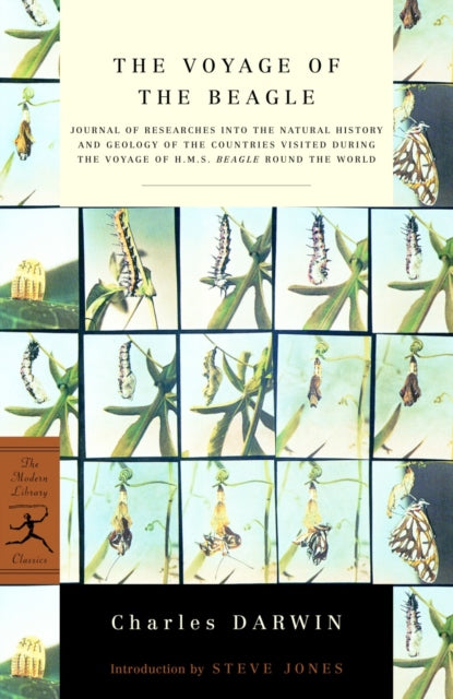 The Voyage of the Beagle Modern Library Journal of Researches Into the Natural History and Geology of the Countriesvisited During the Voyage of HMS Beagle Round the World