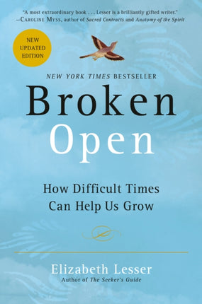 Broken Open: How Difficult Times Can Help Us Grow