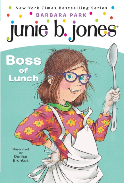 Junie B. Jones #19:  Boss of Lunch