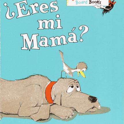 ¿Eres tú mi mamá? (Are You My Mother? Spanish Edition)