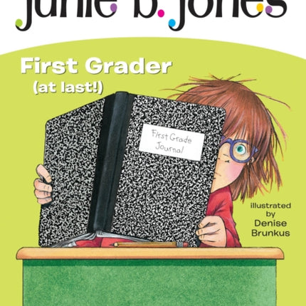 Junie B. Jones #18: First Grader (at last!)