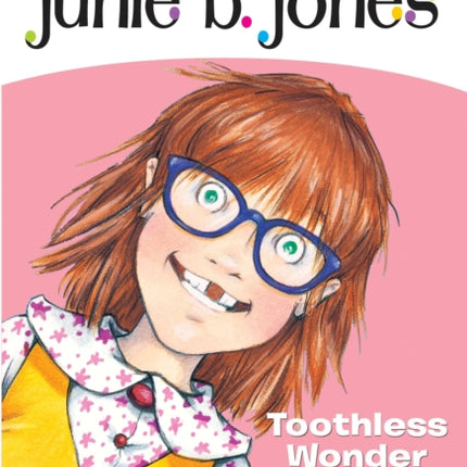 Junie B. Jones #20: Toothless Wonder