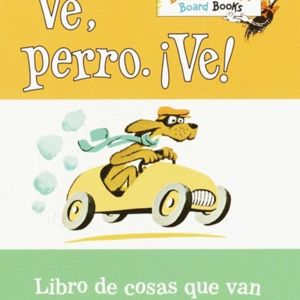 Ve, Perro. Ve! (Go, Dog. Go! Spanish Edition)