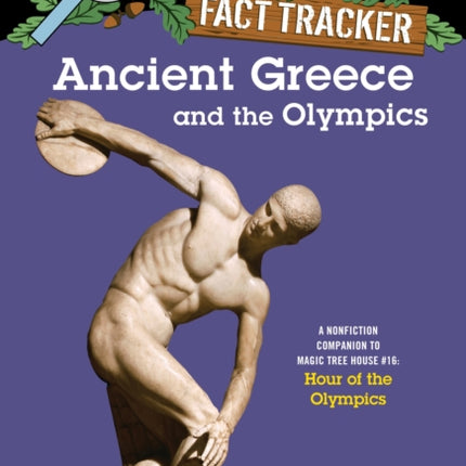 Ancient Greece and the Olympics: A Nonfiction Companion to Magic Tree House #16: Hour of the Olympics