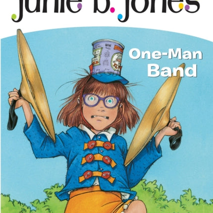 Junie B. Jones #22:  One-Man Band