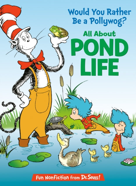 Would You Rather Be a Pollywog All About Pond Life