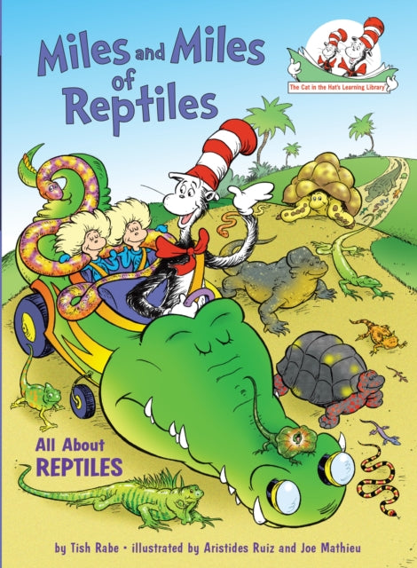 Miles and Miles of Reptiles: All About Reptiles