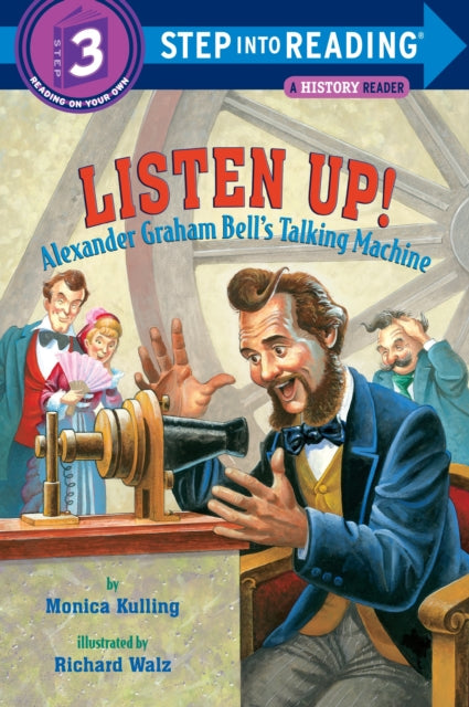 Listen Up!: Alexander Graham Bell's Talking Machine