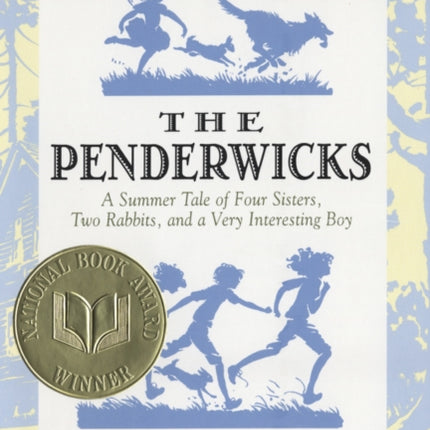 The Penderwicks: A Summer Tale of Four Sisters, Two Rabbits, and a Very Interesting Boy