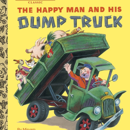 The Happy Man and His Dump Truck