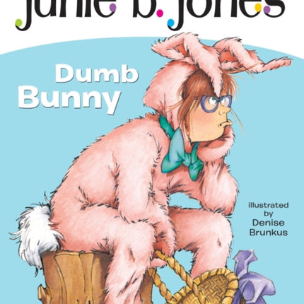 Junie B. Jones #27: Dumb Bunny