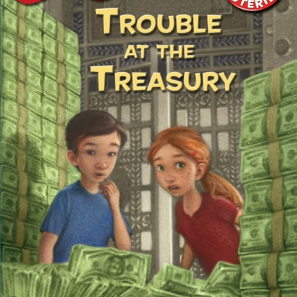 Capital Mysteries #7: Trouble at the Treasury