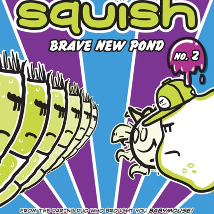 Squish #2: Brave New Pond