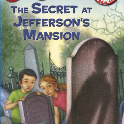 Capital Mysteries #11: The Secret at Jefferson's Mansion