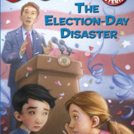Capital Mysteries 10 The ElectionDay Disaster