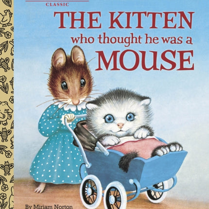 The Kitten Who Thought He Was a Mouse