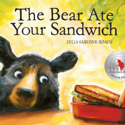 The Bear Ate Your Sandwich