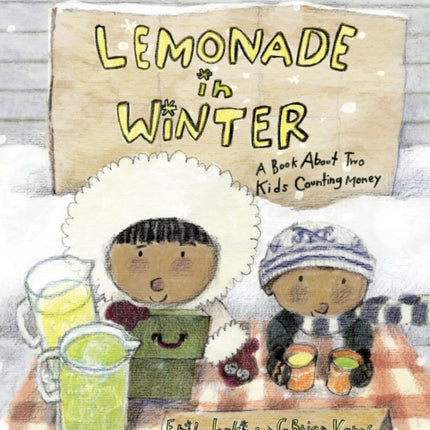 Lemonade in Winter: A Book About Two Kids Counting Money