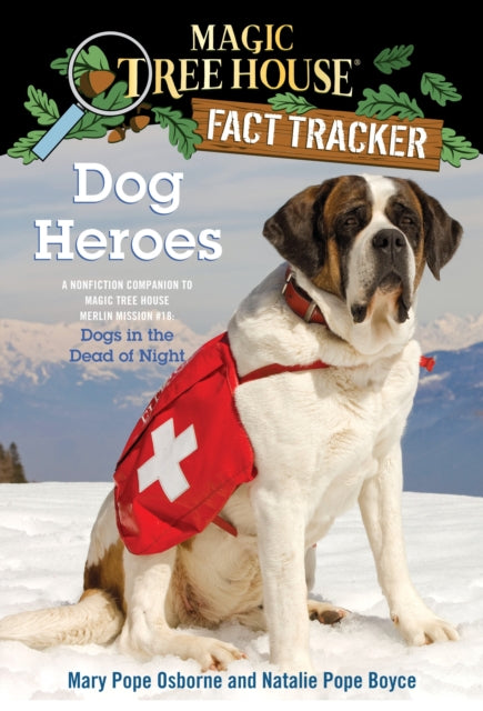 Dog Heroes: A Nonfiction Companion to Magic Tree House Merlin Mission #18: Dogs in the Dead of Night