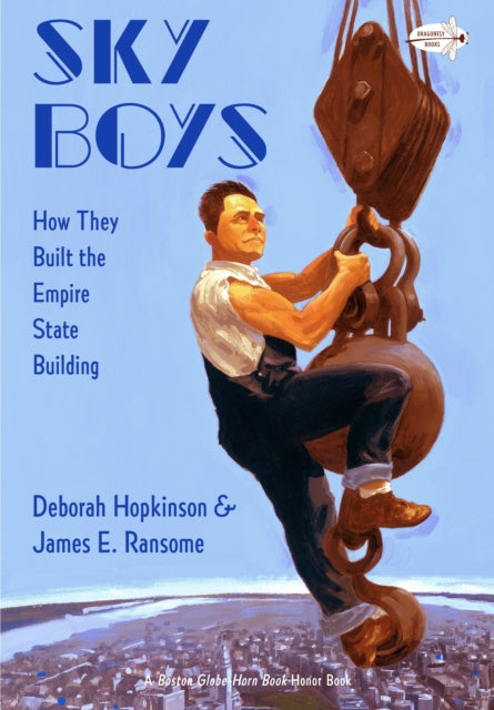 Sky Boys: How They Built the Empire State Building