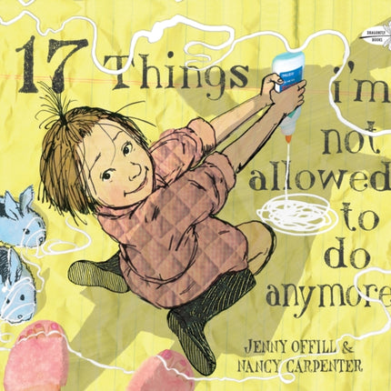 17 Things I'm Not Allowed to Do Anymore