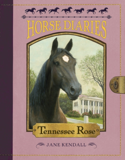 Horse Diaries 9 Tennessee Rose