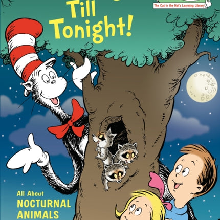 Out of Sight Till Tonight!: All About Nocturnal Animals