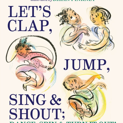 Let's Clap, Jump, Sing & Shout; Dance, Spin & Turn It Out!: Games, Songs, and Stories from an African American Childhood