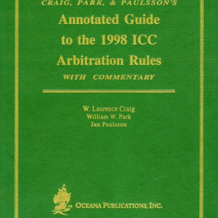 Annotated Guide to the 1988 ICC Arbitration Rules with Commentary