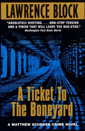 A Ticket to the Boneyard: A Matthew Scudder Mystery