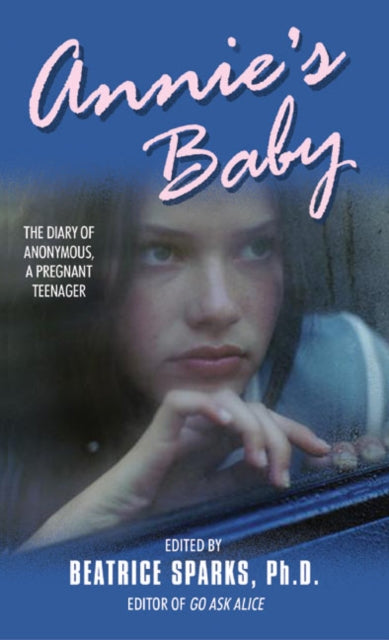 Annie's Baby: The Diary of an Anonymous Teenager