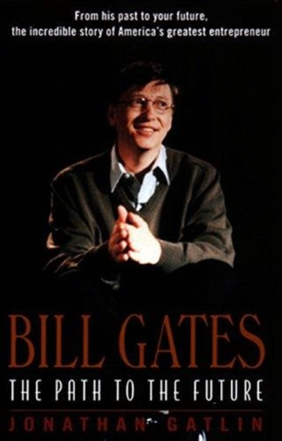 Bill Gates The Path to the Future
