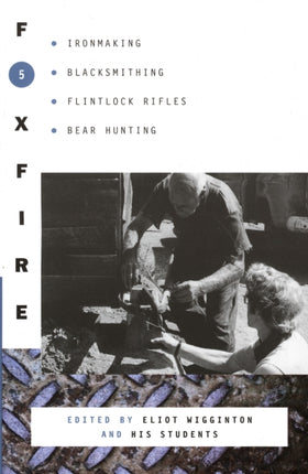 Foxfire Anchor books Foxfire Paperback Ironmaking