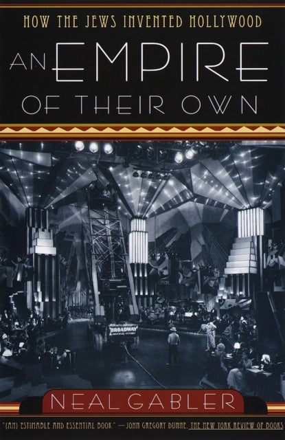 An Empire of Their Own: How the Jews Invented Hollywood