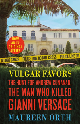 Vulgar Favors: The Assassination of Gianni Versace