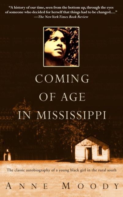 Coming of Age in Mississippi: The Classic Autobiography of a Young Black Girl in the Rural South