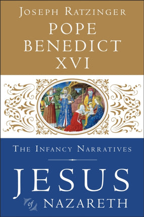 Jesus of Nazareth The Infancy Narratives 3
